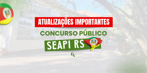 ATUALIZAÇÕES IMPORTANTES – CONCURSO SEAPI/RS