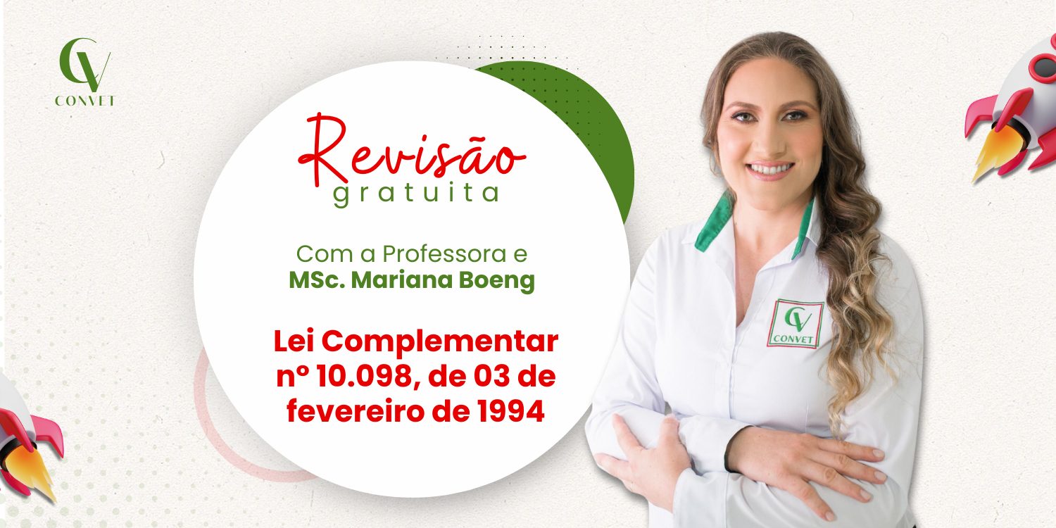 Revisão gratuita da Lei Complementar nº 10.098/1994 com a professora Mariana Boeng – Convet.