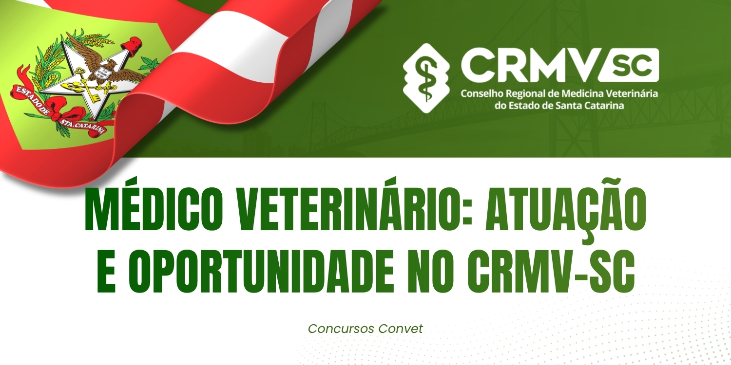 Arte sobre atuação e oportunidades para médico veterinário no CRMV-SC, com bandeira de Santa Catarina e identidade visual em verde.