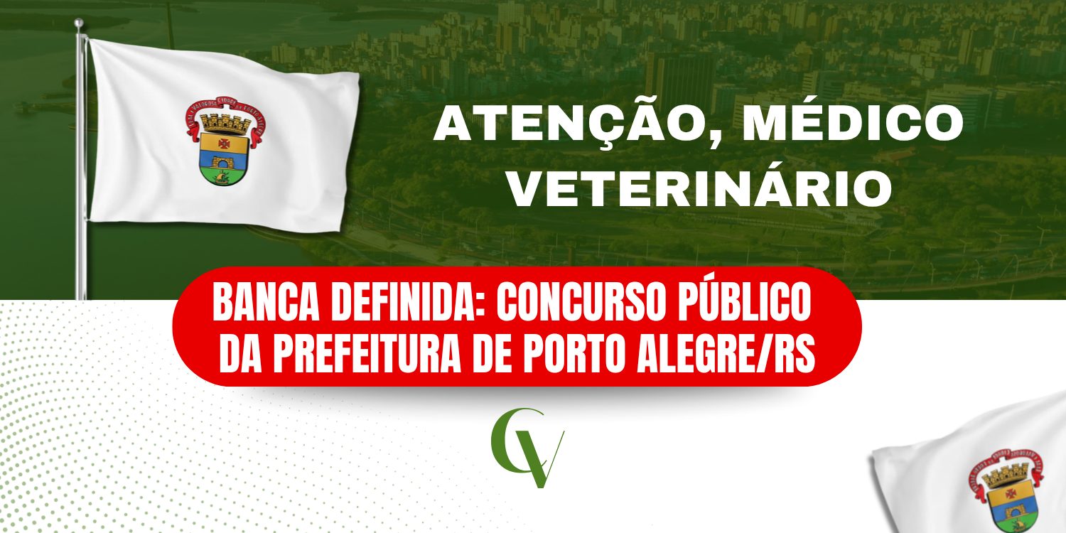 Banner com fundo da cidade de Porto Alegre e a bandeira municipal. Texto central: "Atenção, Médico Veterinário. Banca definida: Concurso Público da Prefeitura de Porto Alegre/RS.
