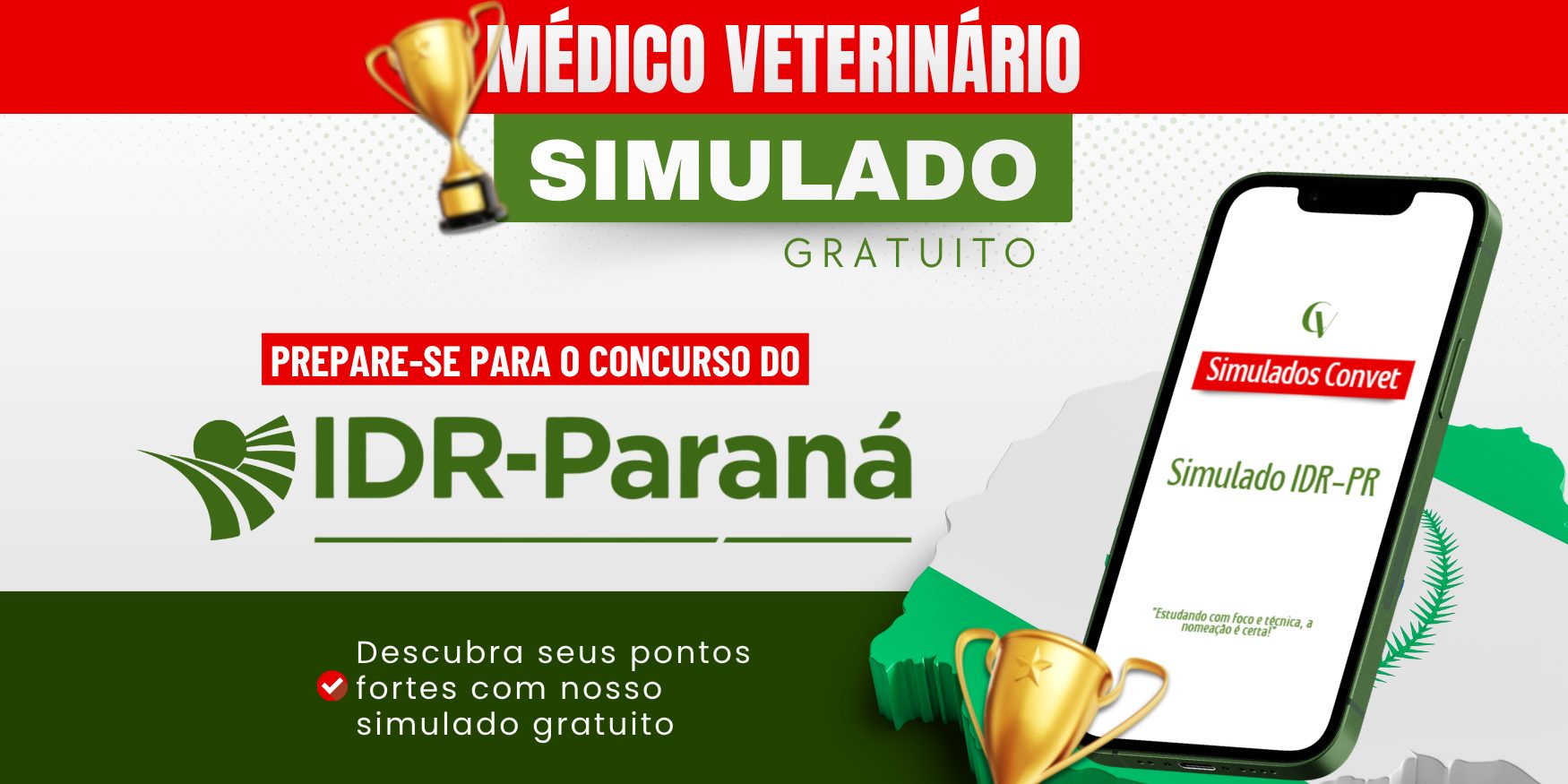 Banner promocional de simulado gratuito para médico veterinário. Fundo verde e vermelho com destaque para o texto “Médico Veterinário – Simulado Gratuito”. À esquerda, uma mão segura um tablet exibindo “Simulados Convet – Simulado IDR-PR”. À direita, chamada: “Prepare-se para o concurso do IDR-PR”. Na parte inferior, texto incentiva a fazer o simulado para identificar pontos fortes e melhorar os estudos, junto da frase “A hora de testar sua preparação é agora!”. Ícones de troféu reforçam a ideia de conquista.