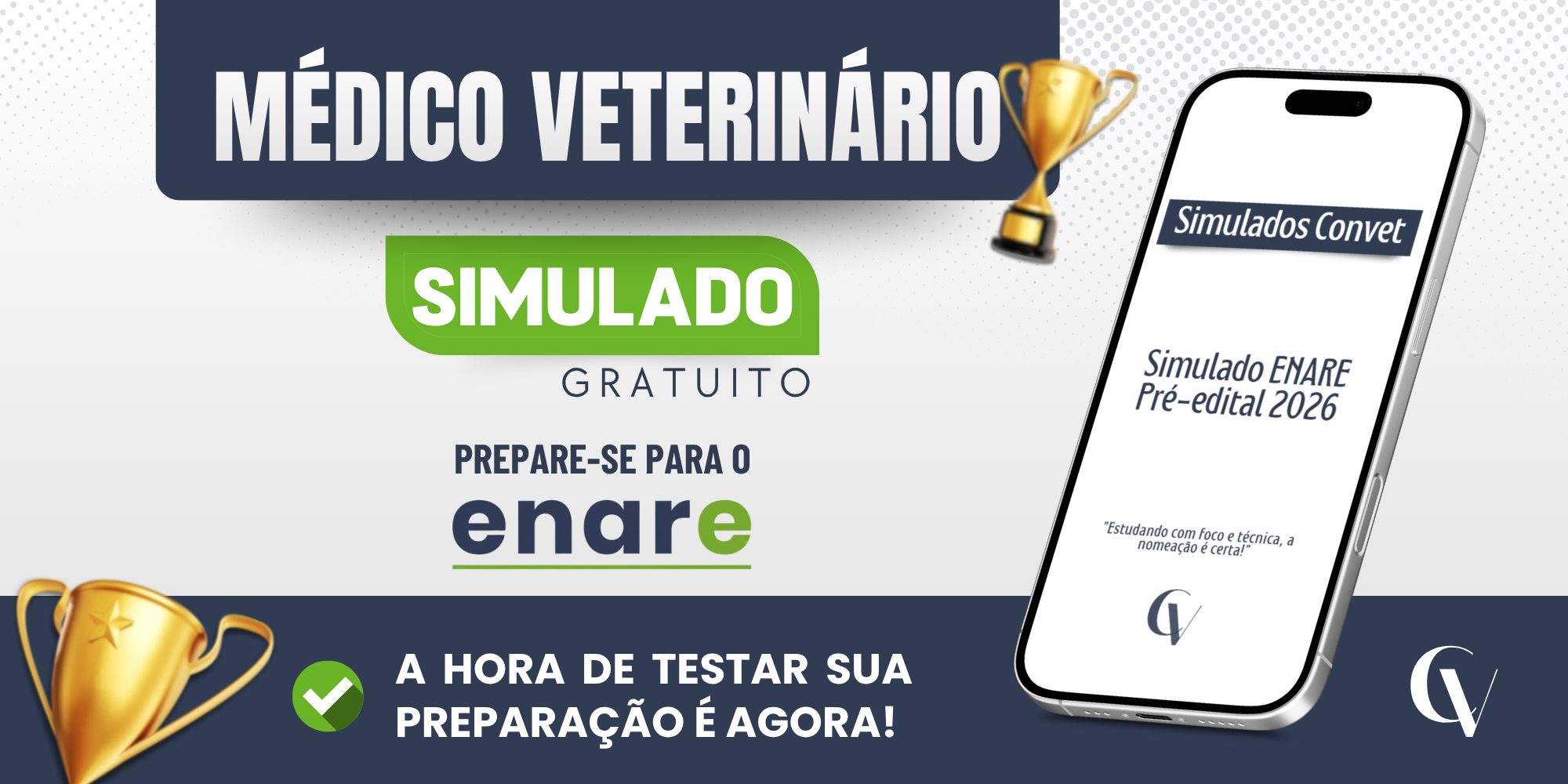 Banner promocional com o título “Médico Veterinário” no topo e destaque para “Simulado Gratuito”. Ao centro, a chamada “Prepare-se para o ENARE”. Na parte inferior, a frase “A hora de testar sua preparação é agora!”. À direita, há a imagem de um celular exibindo “Simulados Convet – Simulado ENARE Pré-edital 2026”. Elementos visuais incluem troféus dourados e ícones de aprovação, reforçando a ideia de conquista e desempenho.
