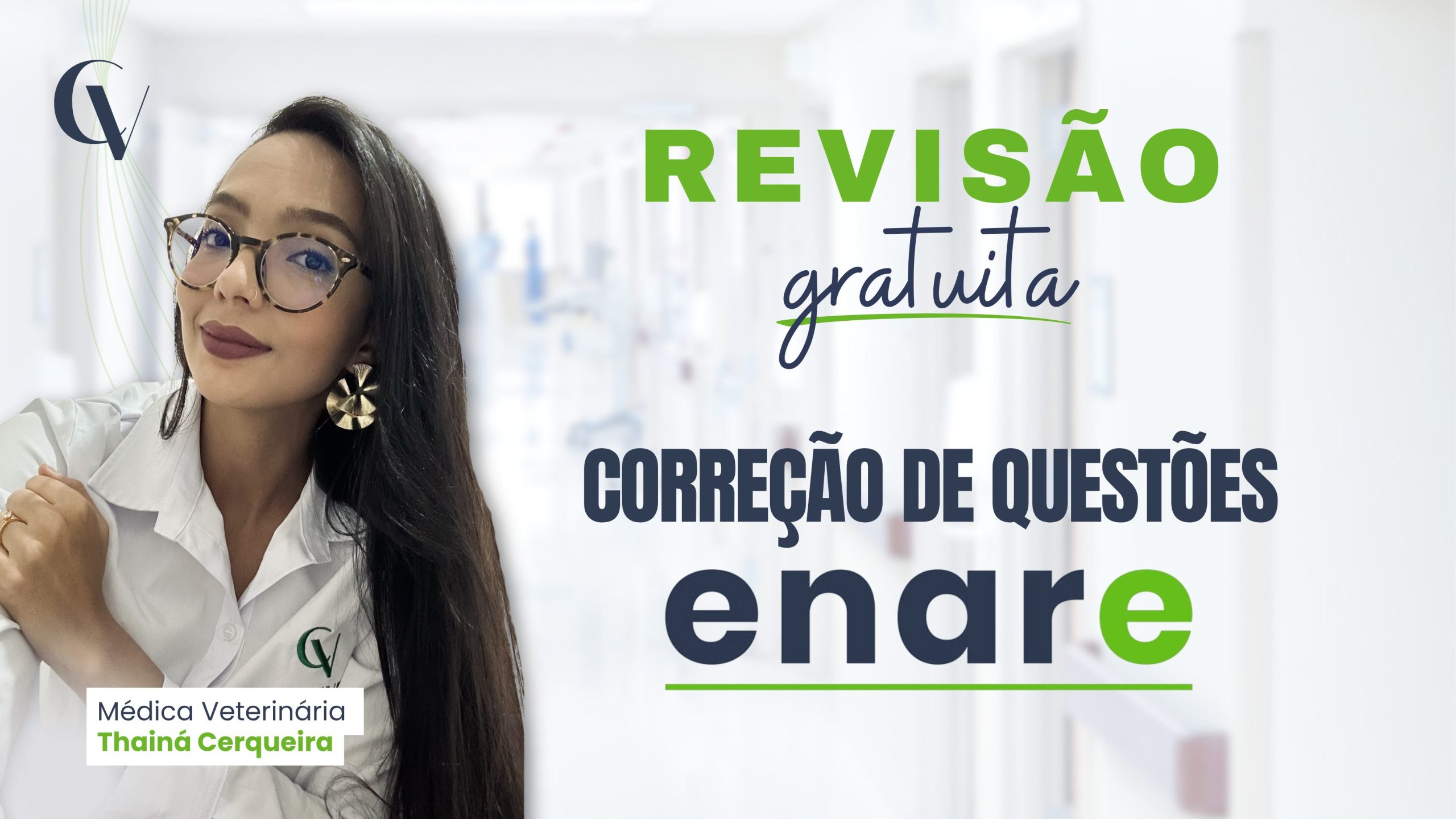 Arte de divulgação da Convet para uma revisão gratuita de correção de questões do ENARE. À esquerda, foto da médica veterinária Thainá Cerqueira usando jaleco branco com a logo da Convet, óculos e brincos dourados. Ao fundo, corredor desfocado de ambiente hospitalar ou clínico. À direita, em destaque, os textos “REVISÃO gratuita”, “CORREÇÃO DE QUESTÕES” e “enare”, com a palavra “enare” em letras grandes nas cores azul e verde. No canto inferior esquerdo, identificação “Médica Veterinária Thainá Cerqueira”.