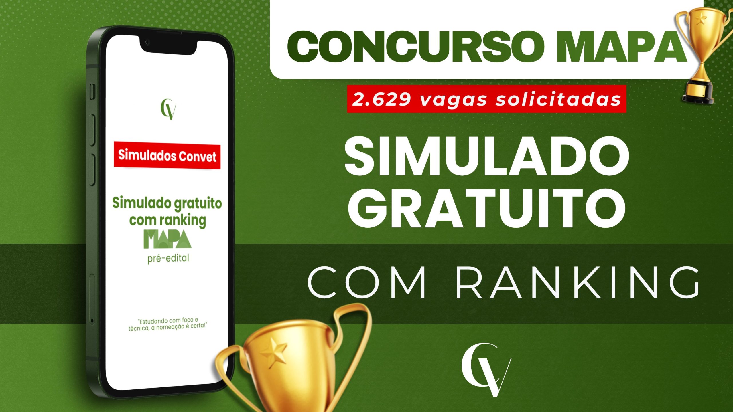 Arte promocional em tons de verde divulgando um simulado gratuito para o Concurso MAPA. À esquerda, há a imagem de um smartphone exibindo a tela com os dizeres “Simulados Convet”, “Simulado gratuito com ranking”, “MAPA pré-edital” e a frase “Estudando com foco e técnica, a nomeação é certa!”. À direita, aparecem os textos em destaque: “Concurso MAPA”, “2.629 vagas solicitadas”, “Simulado gratuito” e “Com ranking”. A arte também contém duas taças douradas simbolizando competição e classificação no ranking. Logotipo da Convet no canto inferior direito.