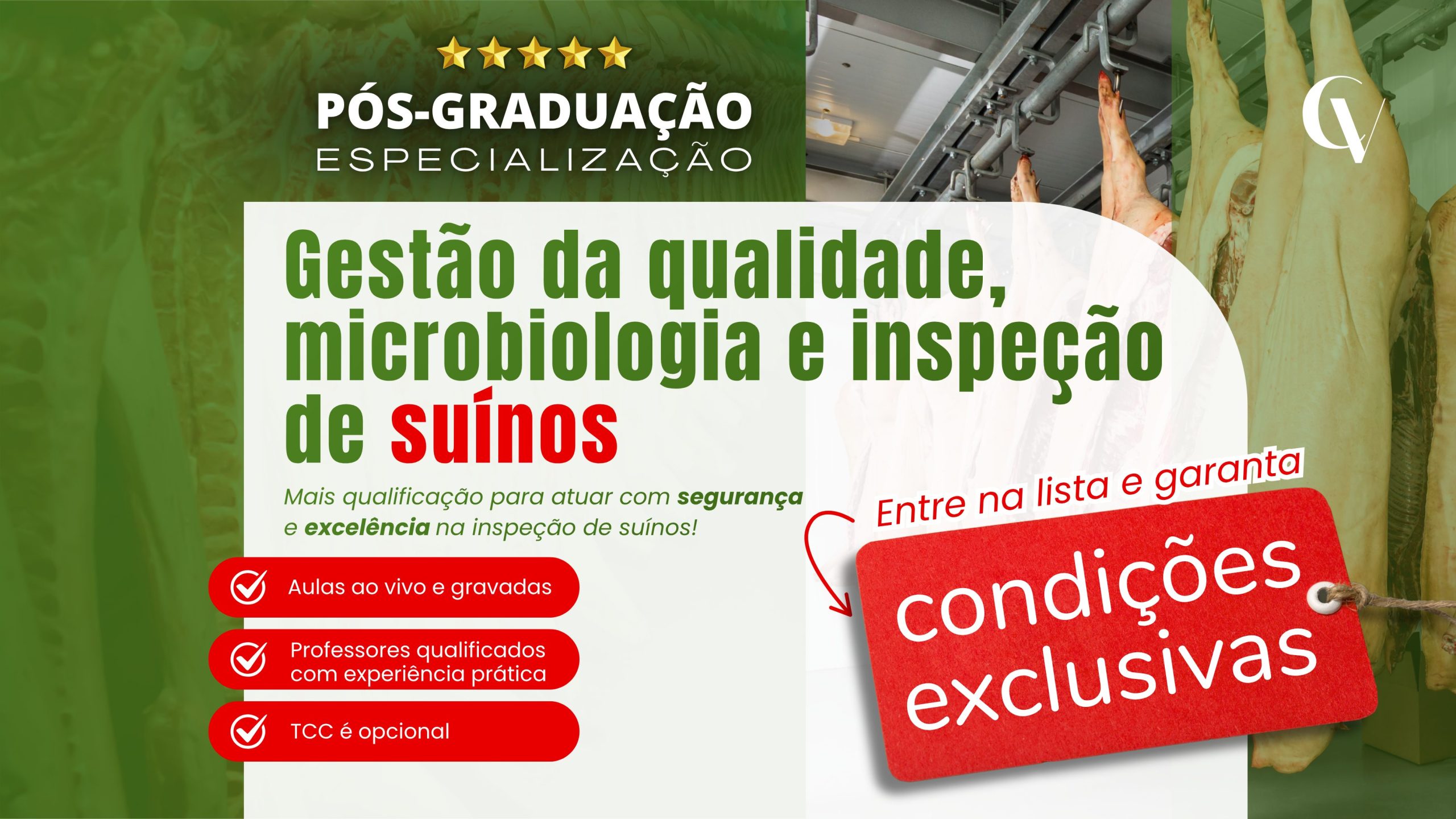 Banner de divulgação da Pós-graduação em Gestão da Qualidade, Microbiologia e Inspeção de Suínos do Convet. Ao fundo, imagens de um frigorífico com carcaças suínas na linha de inspeção. Em destaque, o título "Gestão da qualidade, microbiologia e inspeção de suínos", com a palavra "suínos" em vermelho. Abaixo, a frase: "Mais qualificação para atuar com segurança e excelência na inspeção de suínos!". No lado esquerdo, ícones destacam os diferenciais: aulas ao vivo e gravadas, professores qualificados com experiência prática e TCC opcional. À direita, uma etiqueta vermelha informa: "Entre na lista e garanta condições exclusivas". No topo, aparece a identificação de pós-graduação/especialização e o logotipo do Convet.