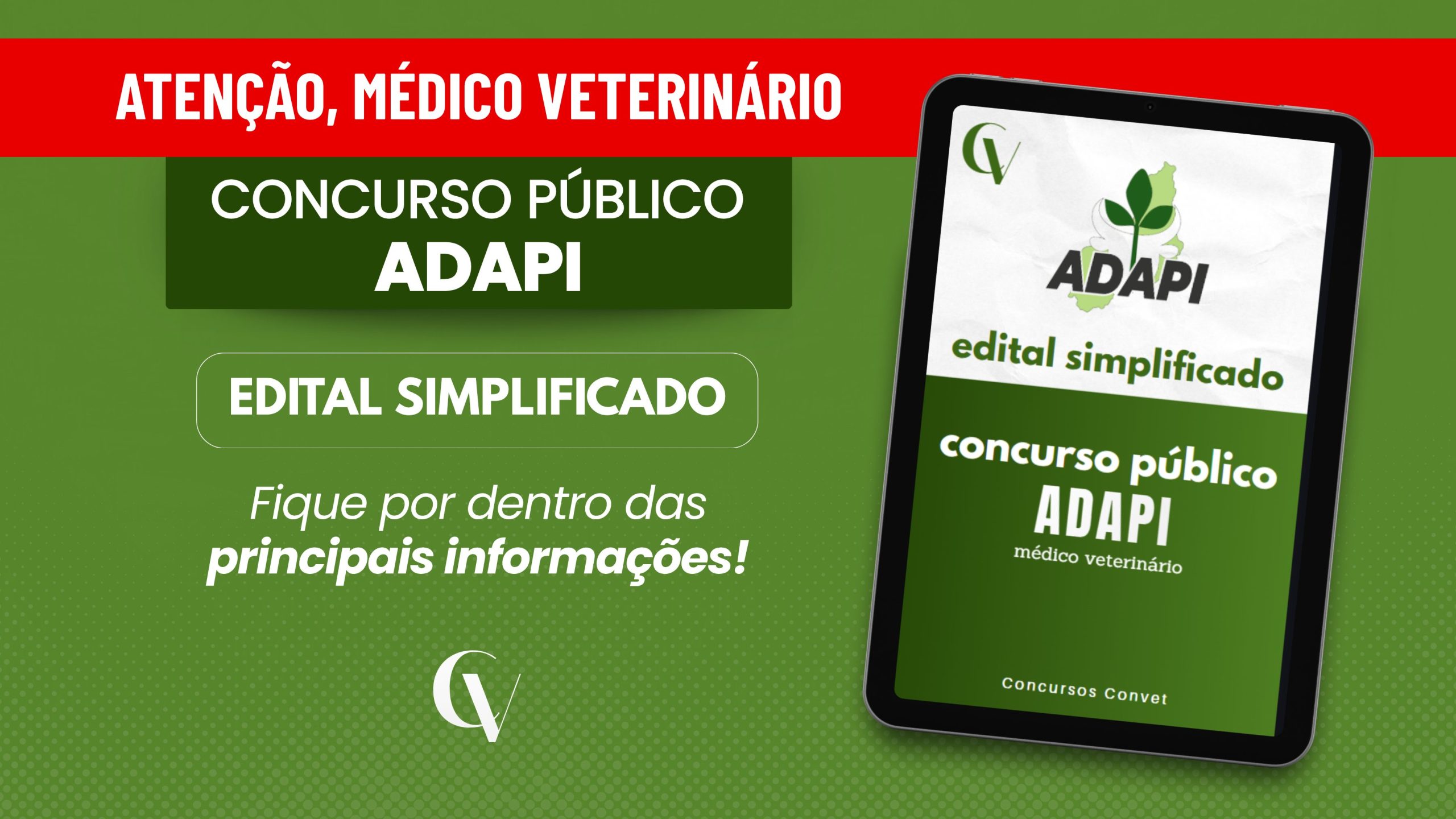 Capa promocional em tons de verde para o concurso público da ADAPI destinada a médicos veterinários. Na parte superior, uma faixa vermelha destaca a frase "ATENÇÃO, MÉDICO VETERINÁRIO" em letras brancas. Ao centro, um retângulo verde escuro exibe o título "CONCURSO PÚBLICO ADAPI". Logo abaixo, há um botão verde com borda branca escrito "EDITAL SIMPLIFICADO". Na parte inferior esquerda, lê-se: "Fique por dentro das principais informações!", com destaque em negrito para "principais informações!". À direita, uma imagem de um tablet inclinado mostra a capa do material "Edital Simplificado – Concurso Público ADAPI – Médico Veterinário", com o logotipo da ADAPI e da Convet. O fundo possui um degradê em verde com textura pontilhada na parte inferior e o logotipo da Convet centralizado na base da imagem.