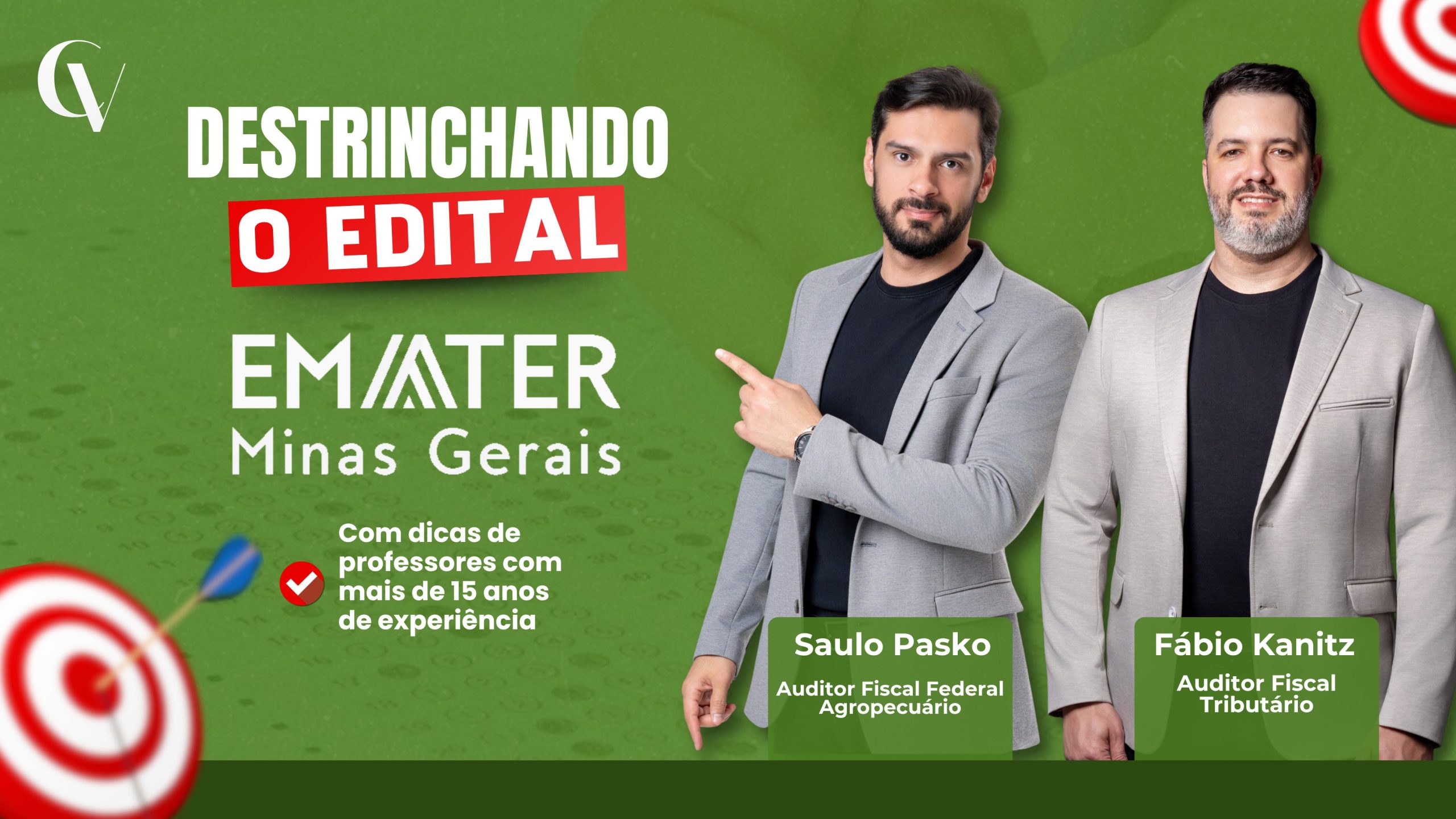 Banner com fundo verde e elementos gráficos de alvo. À esquerda, o texto em destaque: “Destrinchando o edital” e, abaixo, “EMATER MG”. Também aparece a frase: “Com dicas de professores com mais de 15 anos de experiência”. À direita, há dois homens de blazer cinza e camiseta preta: um aponta para o conteúdo e o outro está posicionado ao lado. Abaixo deles, os nomes e cargos: Saulo Pasko – Auditor Fiscal Federal Agropecuário e Fábio Kanitz – Auditor Fiscal Tributário. No canto superior direito, há o logotipo da Convet.