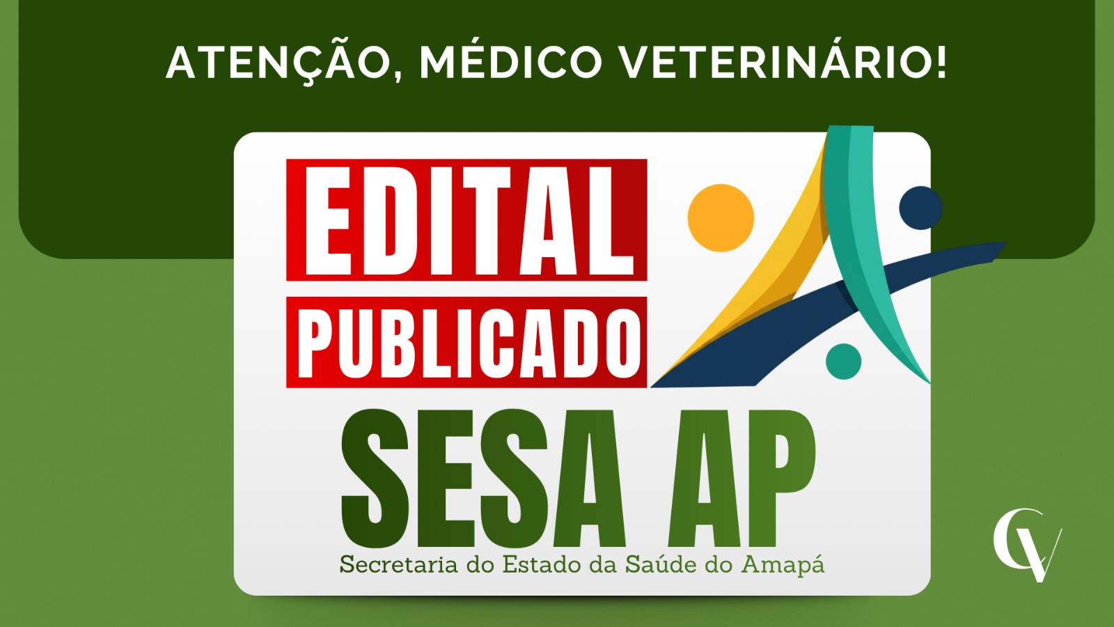 Arte de divulgação de edital publicado da SESA AP para médicos veterinários