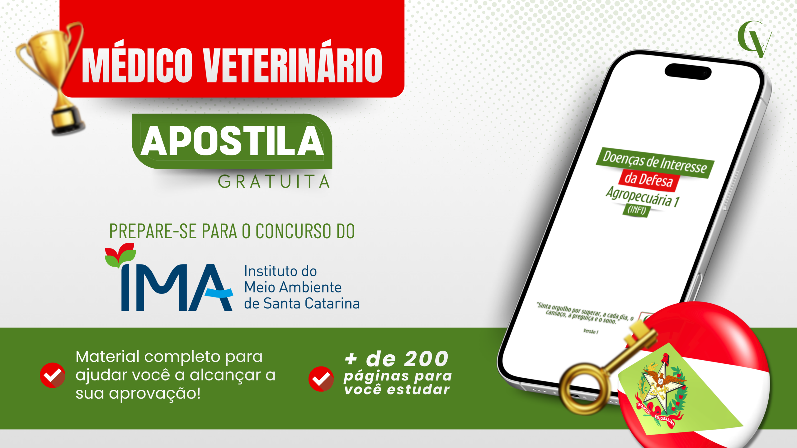 Banner promocional de uma apostila gratuita para o concurso de Médico Veterinário do IMA (Instituto do Meio Ambiente de Santa Catarina). À esquerda, há o texto "MÉDICO VETERINÁRIO - APOSTILA GRATUITA", o logótipo do IMA e um troféu dourado. Na parte inferior, duas marcas de verificação destacam: "Material completo para ajudar você a alcançar a sua aprovação!" e "+ de 200 páginas para você estudar". À direita, um smartphone exibe a capa digital da apostila com o título "Doenças de Interesse da Defesa Agropecuária 1 (INF1)", acompanhado por uma chave dourada e o brasão do Estado de Santa Catarina.